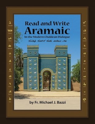 Read and Write: in Modern Chaldean Aramaic - Bazzi, Michael J