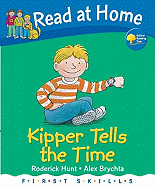 Read at Home: First Skills: Kipper Tells the Time