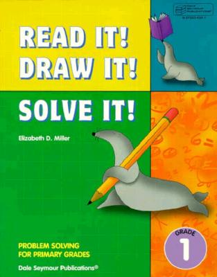 Read It! Draw It! Solve It! Teacher Resource Manual Grade 1 33800 - Miller, Elizabeth D, and Hayes, Jeri (Editor), and Anderson, Catherine (Editor)