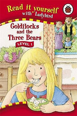 Read It Yourself: Goldilocks and the Three Bears - Level 1: Read It Yourself - Ladybird