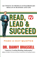 Read, Lead & Succeed Daily Quote Book: 365 Daily Tweets to Produce Extraordinary Results in Business and Life