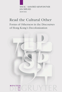 Read the Cultural Other: Forms of Otherness in the Discourses of Hong Kong's Decolonization