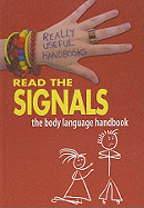 Read the Signals. the Body Language Handbook
