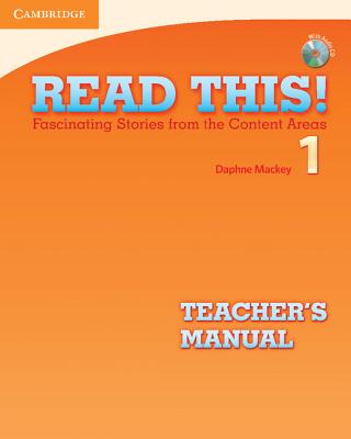 Read This! Level 1 Teacher's Manual with Audio CD: Fascinating Stories from the Content Areas - Mackey, Daphne, and Blass, Laurie, and Gordon, Deborah