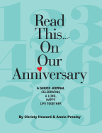 Read This...on Our Anniversary (Hardback): A Guided Journal Celebrating a Long, Happy Life Together