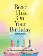 Read This...on Your Birthday (Hardback): A Guided Journal Celebrating a Child's Life Birth to 21
