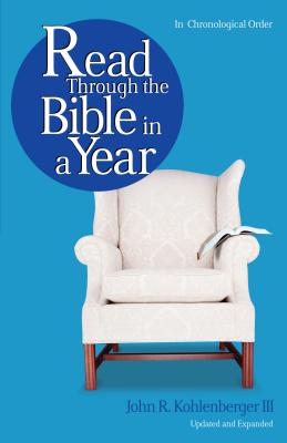 Read Through the Bible in a Year - Kohlenberger III, John R