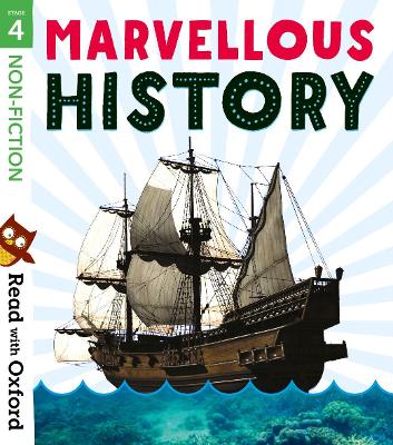 Read with Oxford: Stage 4: Non-fiction: Marvellous History - Gamble, Nikki (Series edited by), and Alcraft, Rob, and Heddle, Becca
