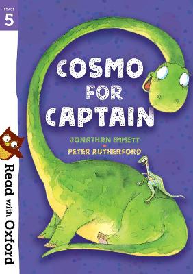 Read with Oxford: Stage 5: Cosmo for Captain - Emmett, Jonathan, and Sage, Alison (Series edited by)