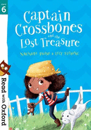 Read with Oxford: Stage 6: Captain Crossbones and the Lost Treasure
