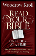 Read Your Bible One Book at a Time: A Refreshing Way to Read God's Word with New Insight and Meaning