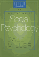Reader to Accompany an Invitation to Social Psychology: Expressing and Censoring the Self