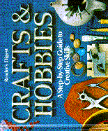 Reader's digest crafts & hobbies - Weiss, Daniel, and Chace, Susan