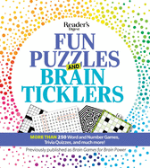 Reader's Digest Fun Puzzles and Brain Ticklers: More Than 250 Word and Number Games, Trivia Quizzes, and Much More!