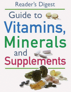 Reader's Digest guide to vitamins, minerals and supplements