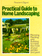 Reader's Digest Practical Guide to Home Landscaping