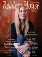 Reader's House Magazine - RACHEL AMPHLETT: Interviews with award winning authors; Danika Bloom, Keith Steinbaum, Kimberley Paterson, Cheryl Burman, C. B. Lyall, Burn Moor, Erin Zak, Mitzi Perdue, Eichin Chang-Lim, Lynn McLaughlin, John J Blenkush...