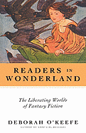 Readers in Wonderland: The Liberating Worlds of Fantasy Fiction