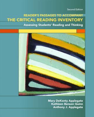 Readers' Passages for The Critical Reading Inventory: Assessing Student's Reading and Thinking - Applegate, Mary D., and Quinn, Kathleen B., and Applegate, Anthony J.