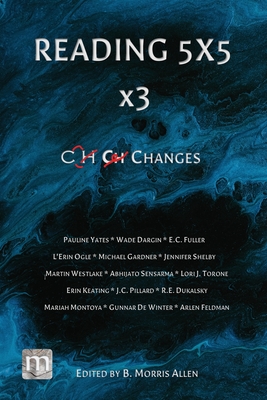 Reading 5X5 x3: Changes - Allen, B Morris (Editor)