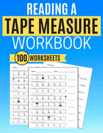 Reading a Tape Measure Workbook 100 Worksheets