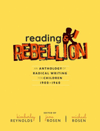 Reading and Rebellion: An Anthology of Radical Writing for Children 1900-1960