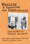 Reading and Teaching the Postcolonial: From Baldwin to Basquiat and Beyond
