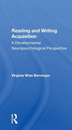 Reading And Writing Acquisition: A Developmental Neuropsychological Perspective