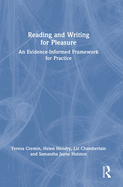 Reading and Writing for Pleasure: An Evidence-Informed Framework for Practice