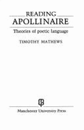 Reading Apollinaire: Theories of Poetic Language