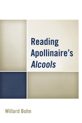 Reading Apollinaire's Alcools - Bohn, Willard