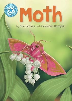 Reading Champion: Moth: Independent Reading Non-Fiction Blue 4 - Graves, Sue