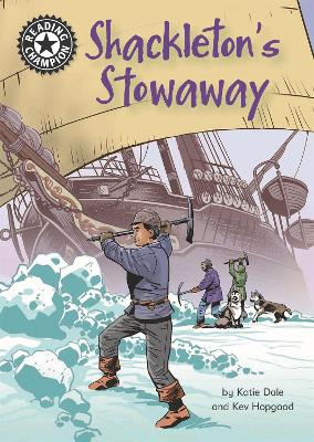 Reading Champion: Shackleton's Stowaway: Independent Reading 17 - Dale, Katie