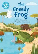 Reading Champion: The Greedy Frog: Independent Reading Blue 4