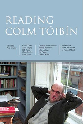 Reading Colm Toibin - Delaney, Paul (Editor)