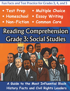 Reading Comprehension Grade 3 - Social Studies: A Guide to the Most Influential Black History Facts and Civil Rights Leaders