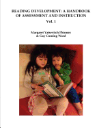 Reading Development: A Handbook of Assessment and Instruction Vol. 1