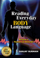 Reading Everyday Body Language: Become a Human Lie Detector