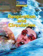 Reading Expeditions (Science: The Human Body): Respiration and Circulation - National Geographic Learning