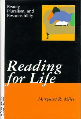 Reading for Life - Miles, Margaret R