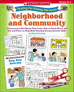Reading-For-Meaning Mini-Books: Neighborhood and Community: 12 Interactive Mini-Books That Invite Kids to Read, Write, and Cut and Paste to Help Build Reading Comprehension Skills