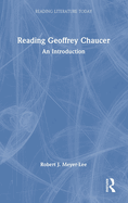 Reading Geoffrey Chaucer: An Introduction