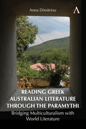 Reading Greek Australian Literature through the Paramythi: Bridging Multiculturalism with World Literature