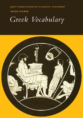 Reading Greek: Greek Vocabulary - Joint Association of Classical Teachers