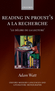 Reading in Proust's a la Recherche: 'Le D?lire de la Lecture'