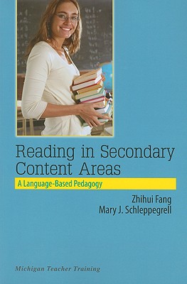 Reading in Secondary Content Areas: A Language-Based Pedagogy - Schleppegrell, Mary J, and Fang, Zhihui