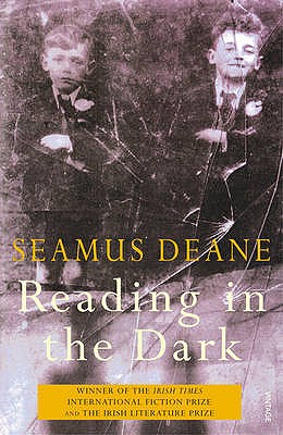 Reading in the Dark - Deane, Seamus