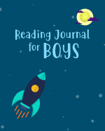 Reading Journal for Boys: Outer Space and Rocket Ship Reading Log for Children - Your Child Can Keep Track of All the Books He Reads - 8 x 10 Inches - 100 Pages with Reading Review on Each Page
