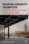 Reading Kenneth Frampton: A Commentary on 'Modern Architecture', 1980