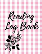 Reading Log Book: Reading Tracker Journal Gifts for Book Lovers Reading Record Book